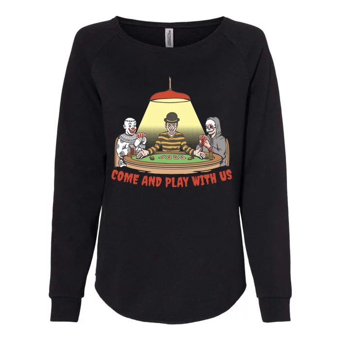 Come And Play With Us Spooky Horror Halloween Womens California Wash Sweatshirt