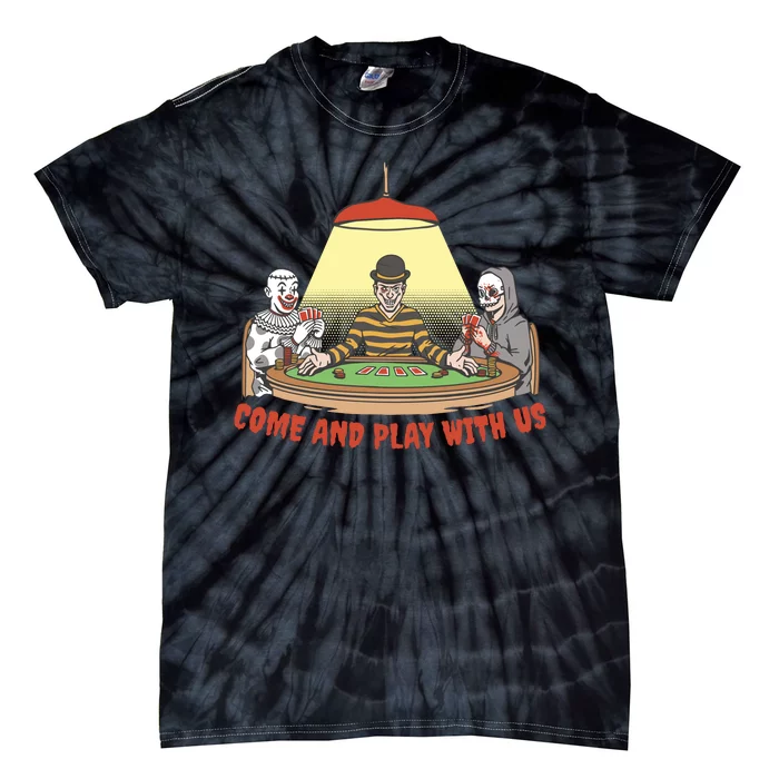 Come And Play With Us Spooky Horror Halloween Tie-Dye T-Shirt