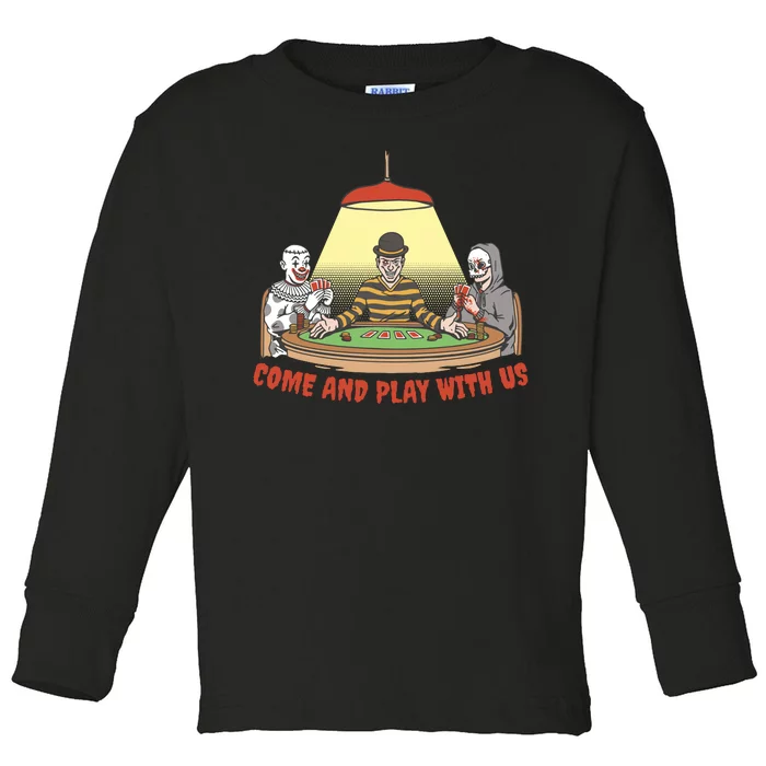 Come And Play With Us Spooky Horror Halloween Toddler Long Sleeve Shirt