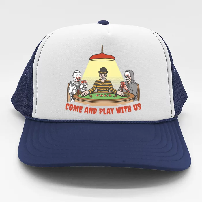 Come And Play With Us Spooky Horror Halloween Trucker Hat