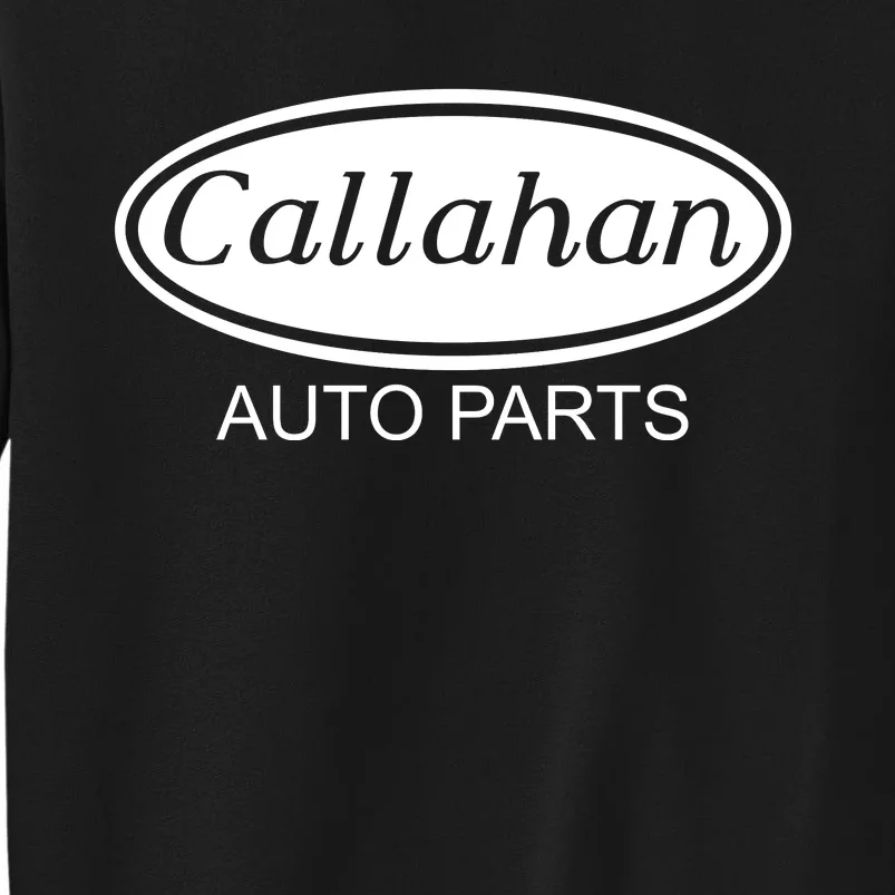 Callahan Auto Parts Tall Sweatshirt