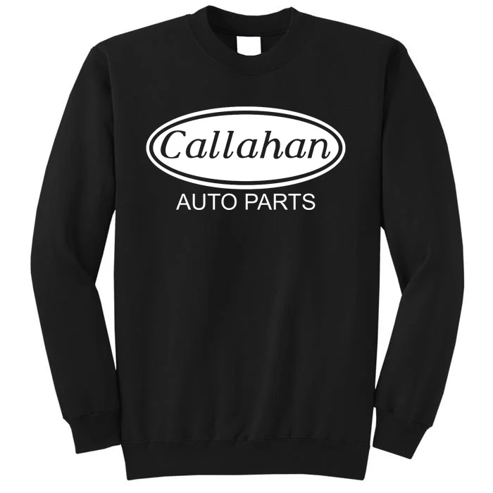 Callahan Auto Parts Tall Sweatshirt