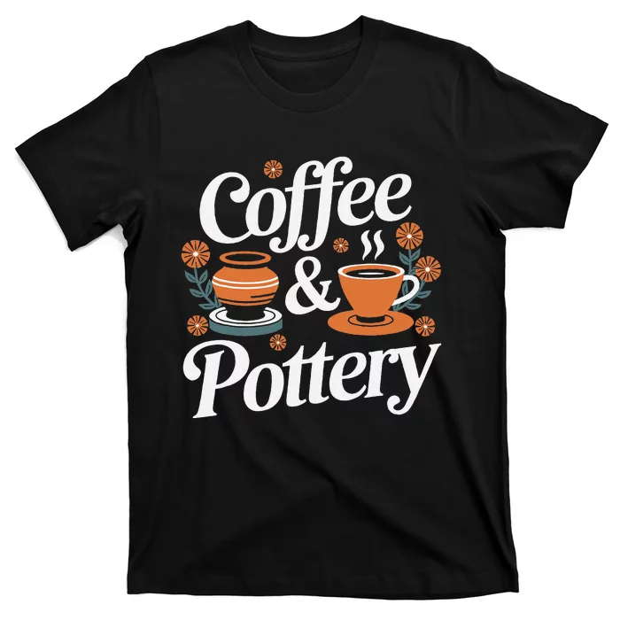 Coffee And Pottery Lover Ceramic Artist T-Shirt