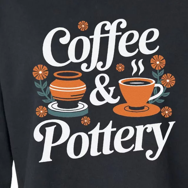 Coffee And Pottery Lover Ceramic Artist Cropped Pullover Crew