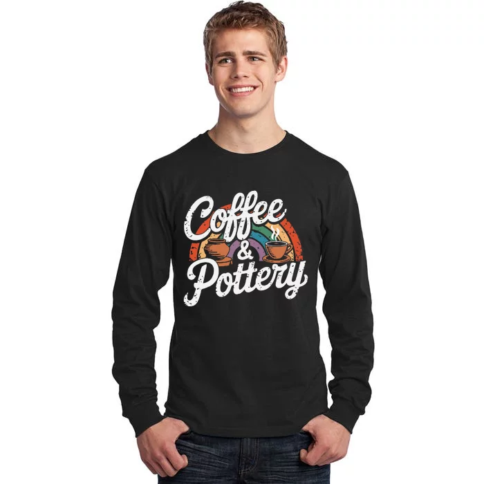 Coffee And Pottery Lover Ceramic Artist Tall Long Sleeve T-Shirt