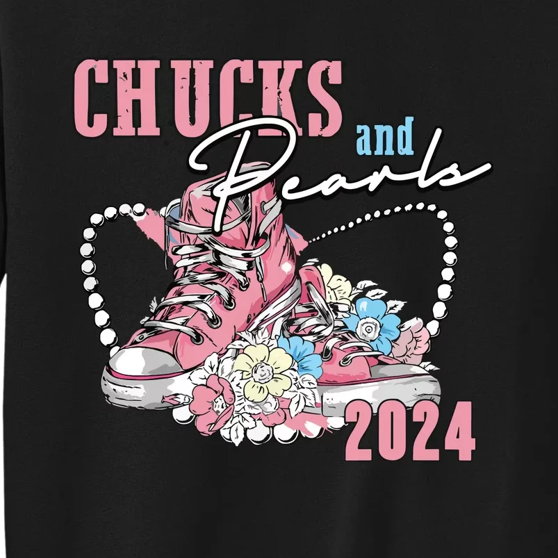 Chucks And Pearls 2024 Im With Her Kamala 2024 Tall Sweatshirt