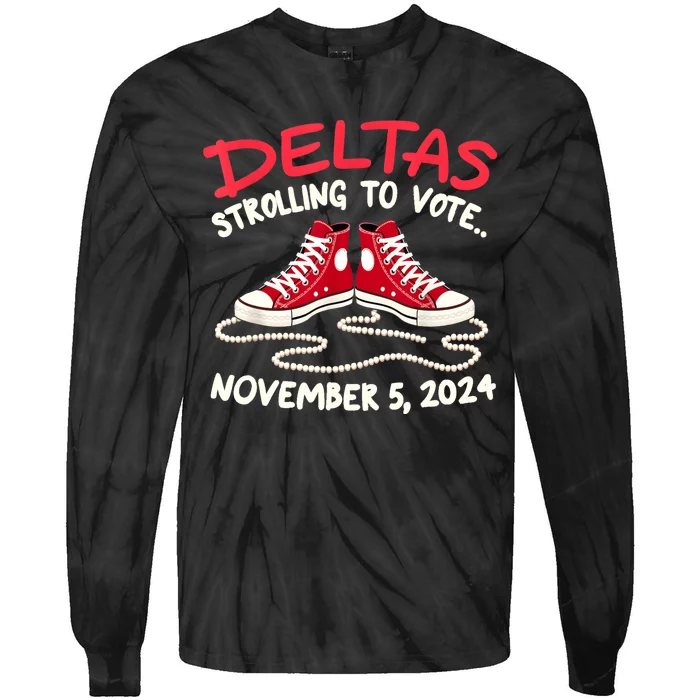 Chucks And Pearls Deltas Strolling To Vote November 5 2024 Tie-Dye Long Sleeve Shirt