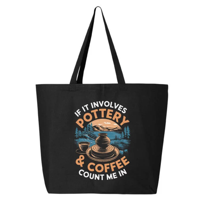 Coffee And Pottery Lover Ceramic Artist 25L Jumbo Tote