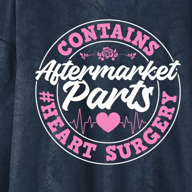 Contains Aftermarket Parts Funny Open Heart Surgery Recovery Meaningful Gift Hooded Wearable Blanket