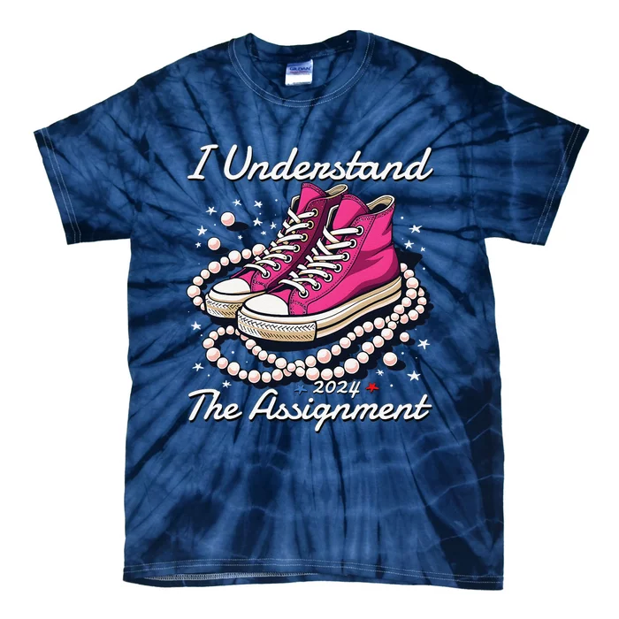 Chucks And Pearls Election 2024 I Understand The Assignment Tie-Dye T-Shirt