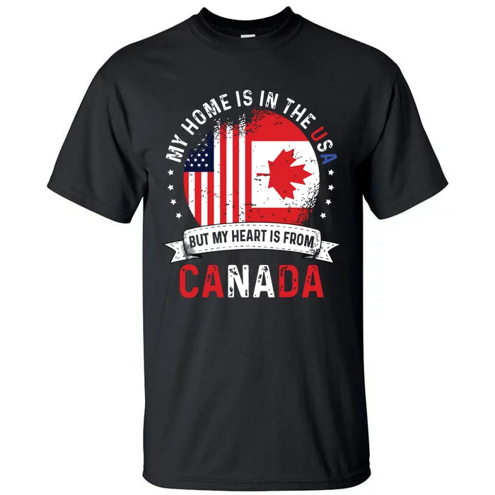 Canadian American Patriot Heart Is From Canada Flag Tall T-Shirt