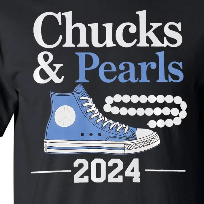 Chucks And Pearls 2024 Tall T-Shirt