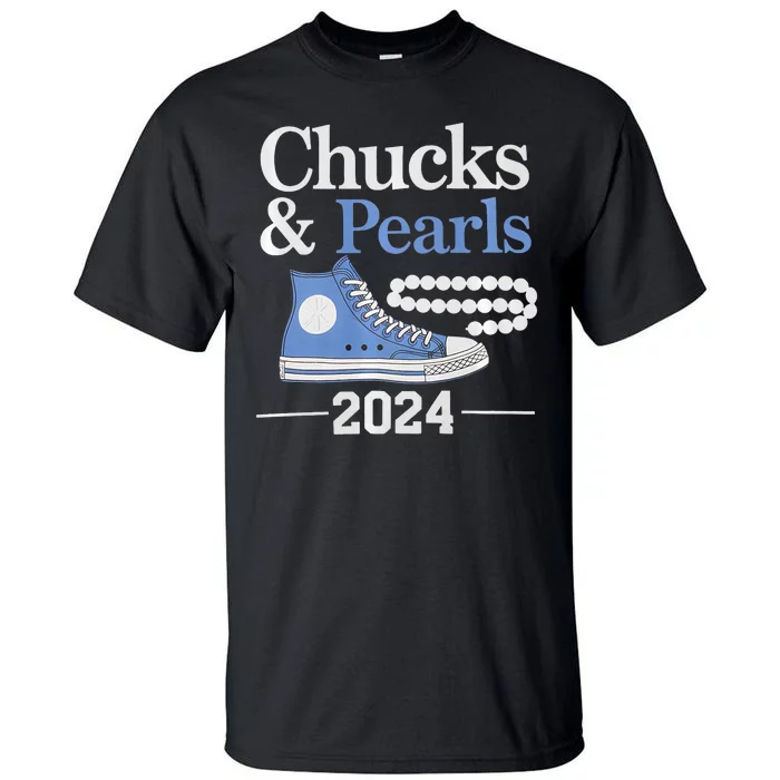 Chucks And Pearls 2024 Tall T-Shirt