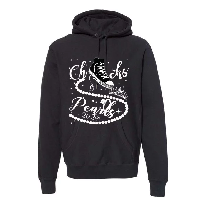 Chucks And Pearls 2024 Kamala Harris 2024 Vote For President Premium Hoodie