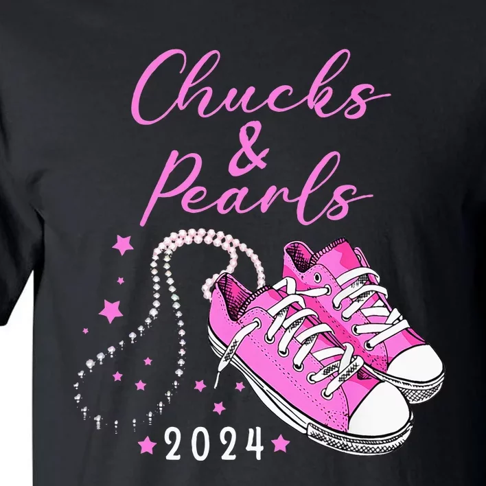 Chucks And Pearls 2024 Kamala Harris For President 47th Tall T-Shirt