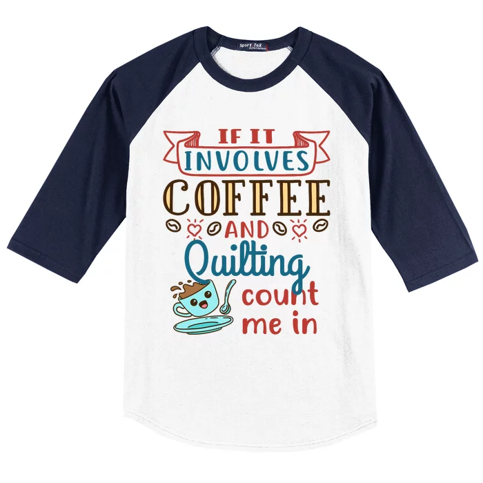 Coffee And Quilting Quilter Crafty Quilts Hobby Craft Baseball Sleeve Shirt