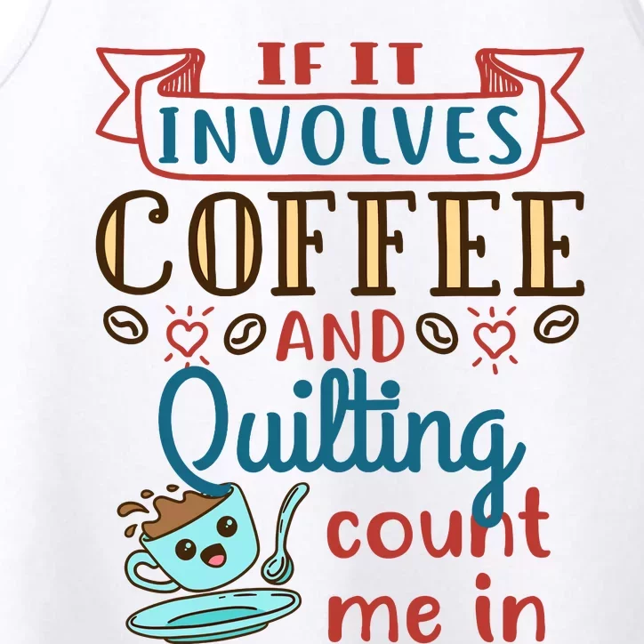 Coffee And Quilting Quilter Crafty Quilts Hobby Craft Performance Tank