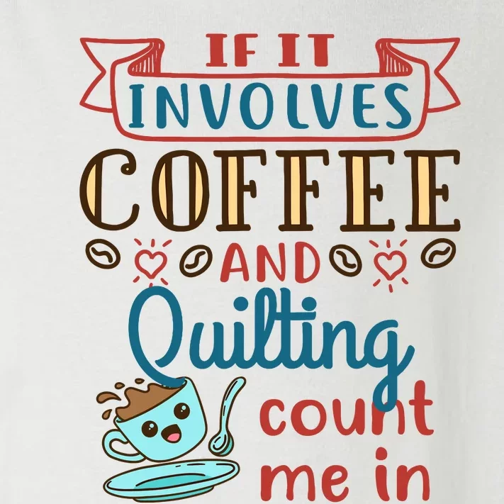 Coffee And Quilting Quilter Crafty Quilts Hobby Craft Toddler Long Sleeve Shirt