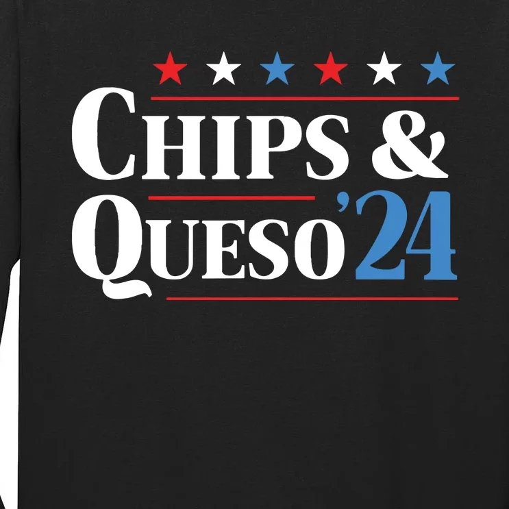 Chips And Queso 2024 Funny Presidential Election 2024 Tall Long Sleeve T-Shirt