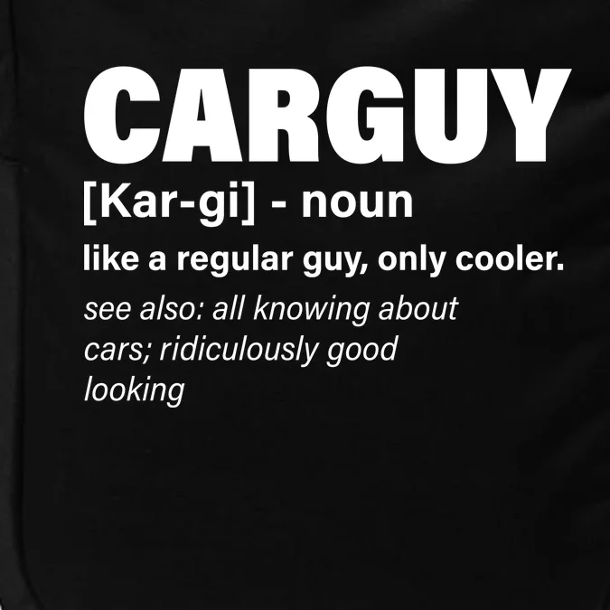 Car Guy Definition Classic Funny Impact Tech Backpack