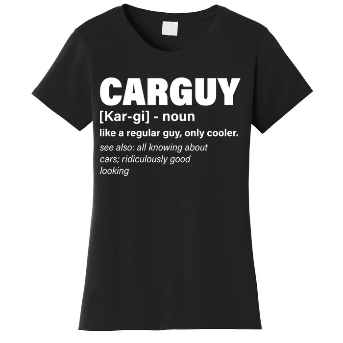 Car Guy Definition Classic Funny Women's T-Shirt