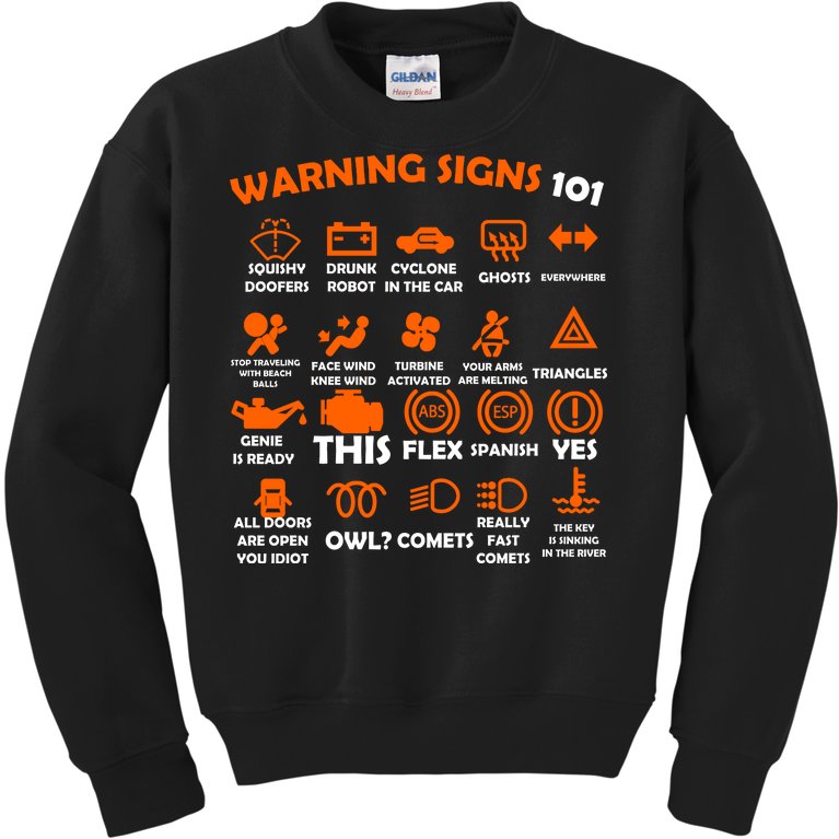 Car Warning Signs 101 Funny Kids Sweatshirt