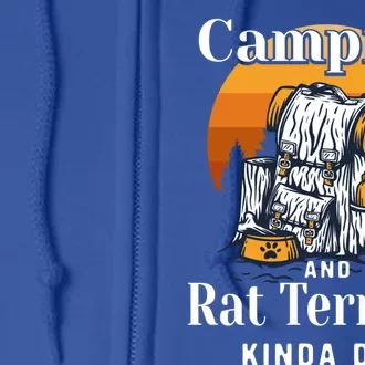 Camping And Rat Terriers Kinda Day Rattie Camper Funny Gift Full Zip Hoodie