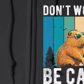 Capybara Animal Rodent Capybara Dont Be Worry Be Capy Full Zip Hoodie