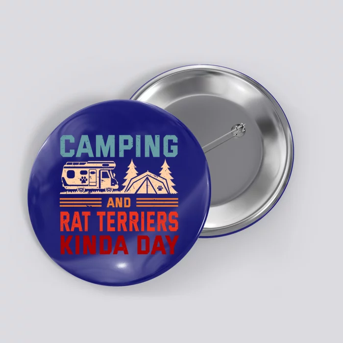 Camping And Rat Terriers Kinda Day Rattie Camper Funny Gift Button