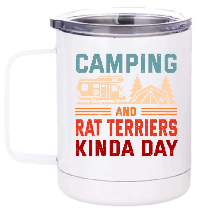 Camping And Rat Terriers Kinda Day Rattie Camper Funny Gift Front & Back 12oz Stainless Steel Tumbler Cup