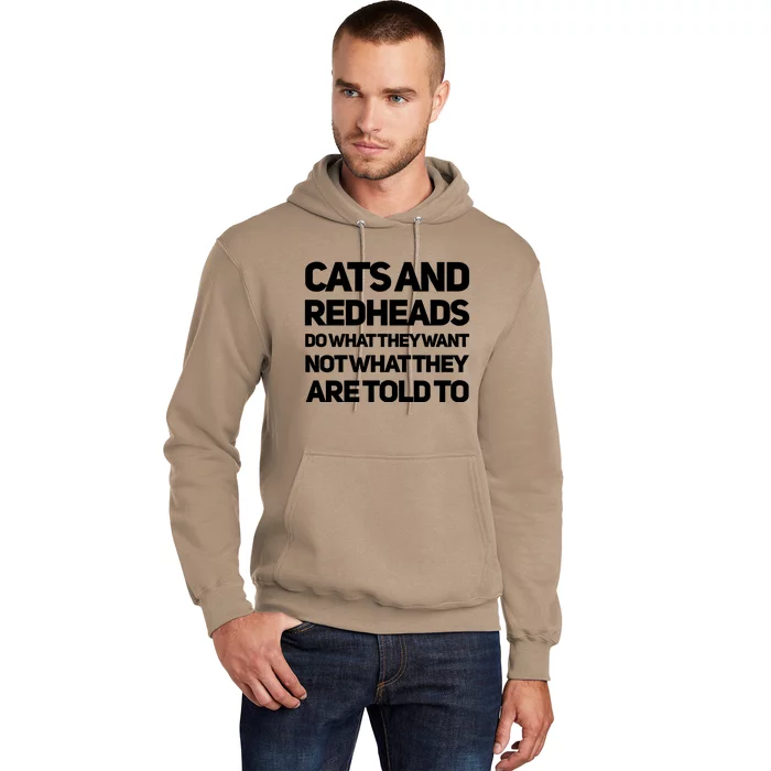 Cats And Redheads Do What They Want Not What They Are Told To Redhead Hoodie