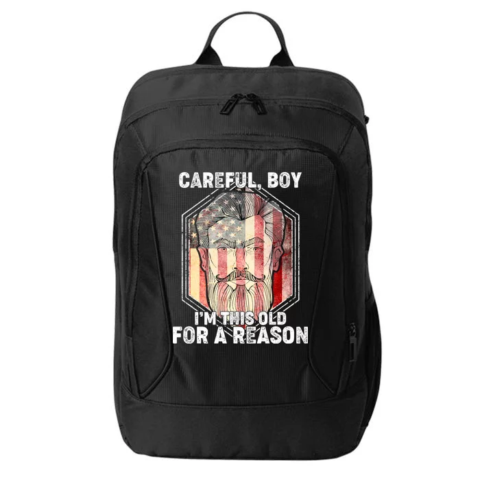 Careful Boy I'm This Old For A Reason City Backpack