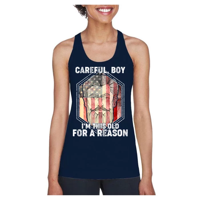 Careful Boy I'm This Old For A Reason Women's Racerback Tank