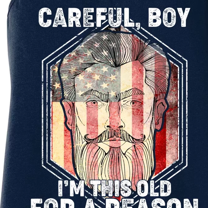 Careful Boy I'm This Old For A Reason Women's Racerback Tank