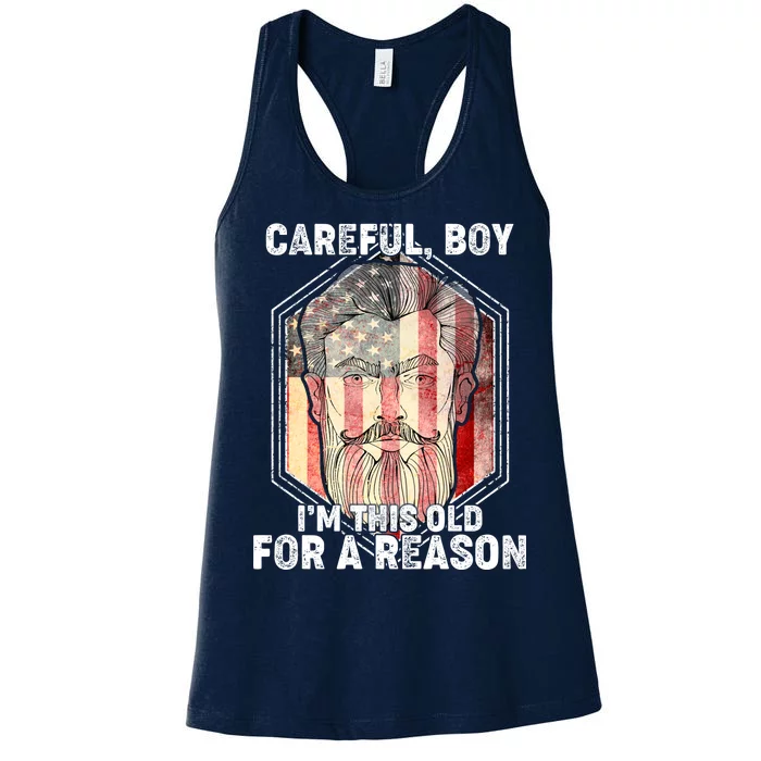 Careful Boy I'm This Old For A Reason Women's Racerback Tank