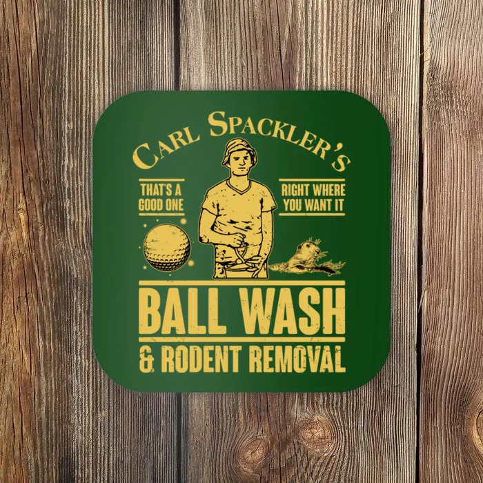 Carl's Spackler's Ball Wash And Rodent Removal Coaster