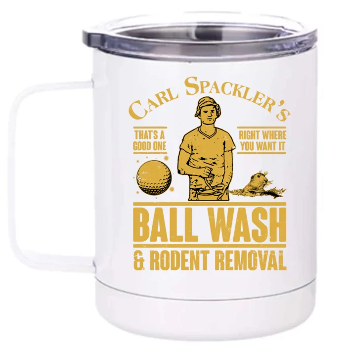 Carl's Spackler's Ball Wash And Rodent Removal Front & Back 12oz Stainless Steel Tumbler Cup