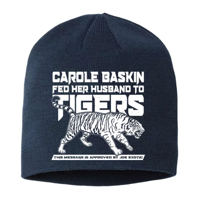 Carole Baskin Fed Her Husband To The Tigers 8 1/2in Sustainable Knit Beanie