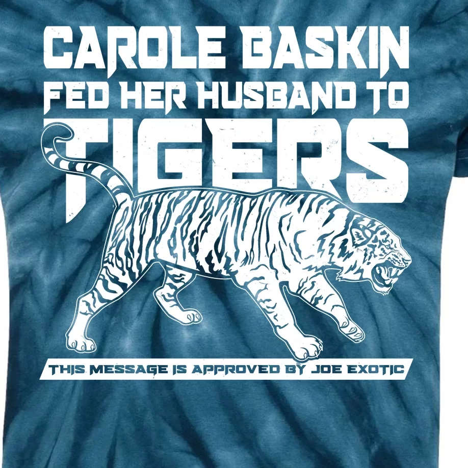 Carole Baskin Fed Her Husband To The Tigers Kids Tie-Dye T-Shirt