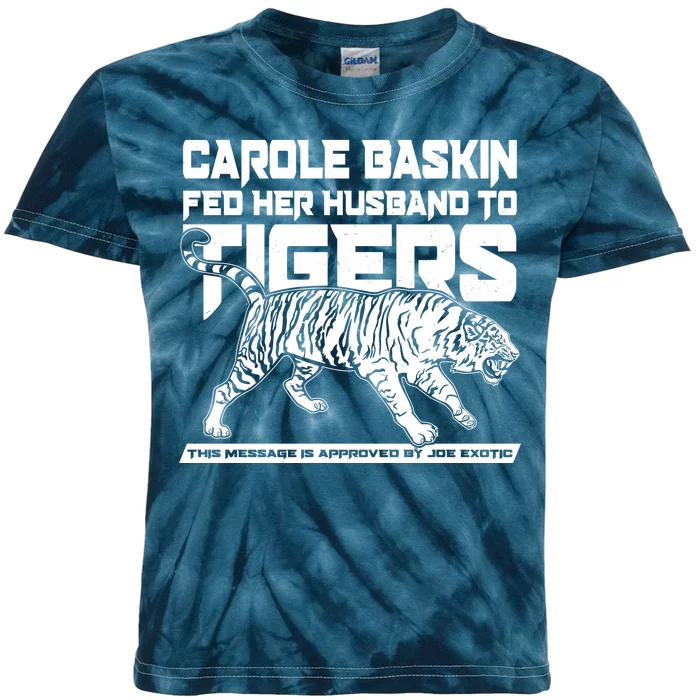 Carole Baskin Fed Her Husband To The Tigers Kids Tie-Dye T-Shirt