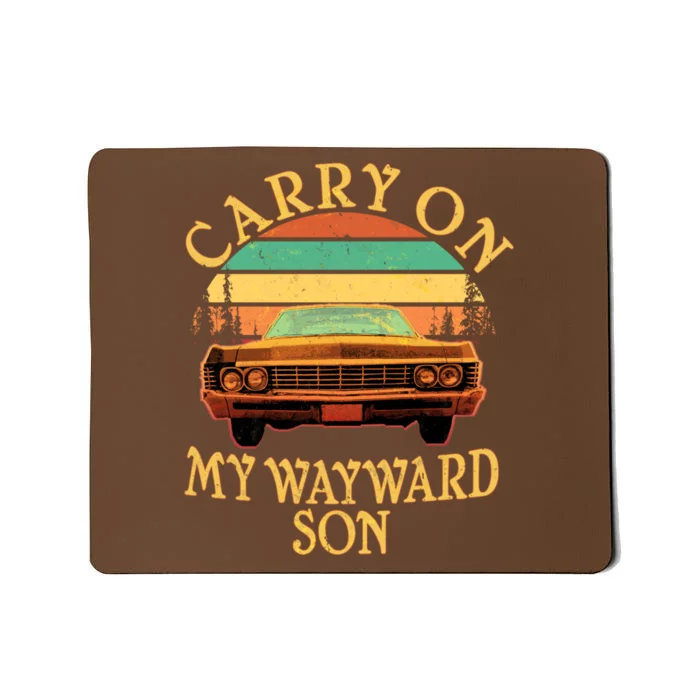 Carry On My Wayward Son Mousepad