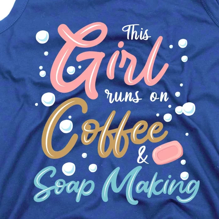 Coffee And Soap Making Soap Maker Gift Tank Top