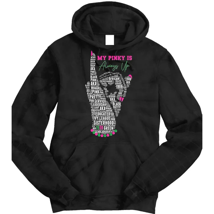 Cool AKA Sorority My Pinky Is Always Up Word Art Tie Dye Hoodie