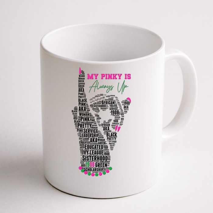 Cool AKA Sorority My Pinky Is Always Up Word Art Front & Back Coffee Mug