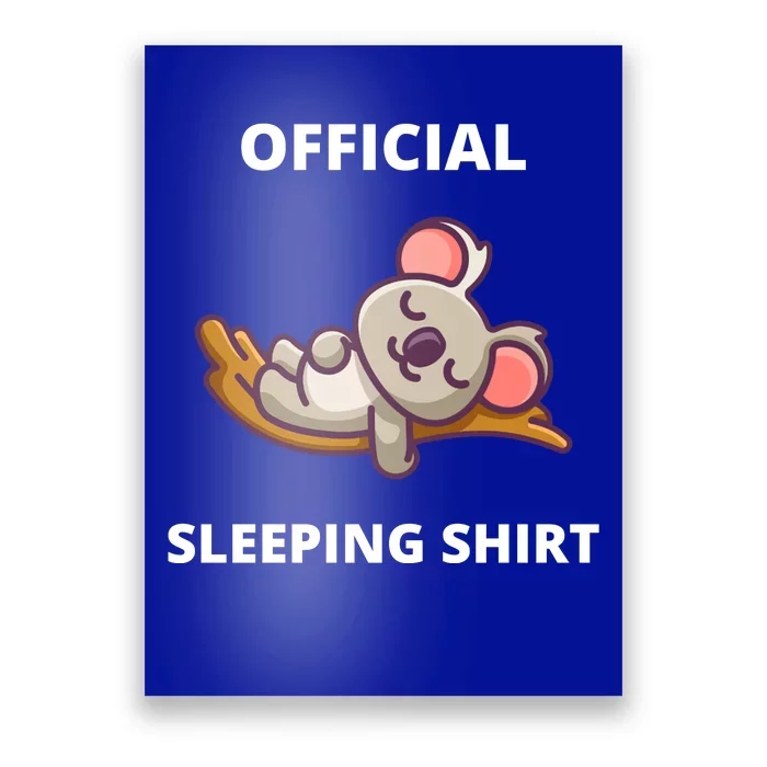 Cute Animal Sleeping Shirt Koala Bear Poster