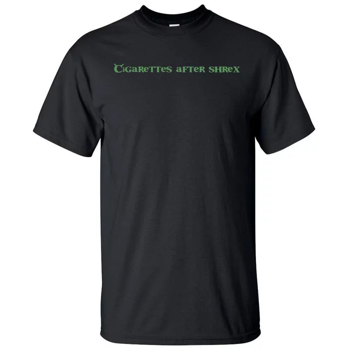 Cigarette After S.H.R.E.K Tall T-Shirt