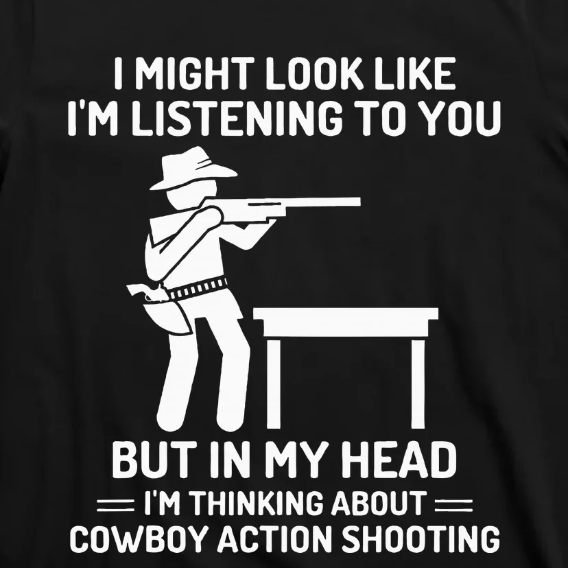 Cowboy Action Shooting In My Head Western T-Shirt