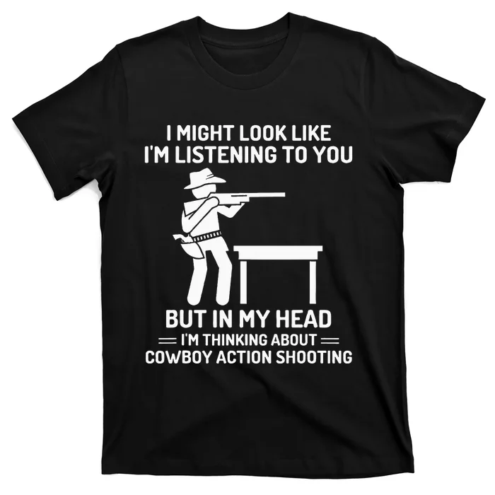 Cowboy Action Shooting In My Head Western T-Shirt