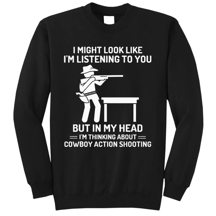 Cowboy Action Shooting In My Head Western Tall Sweatshirt