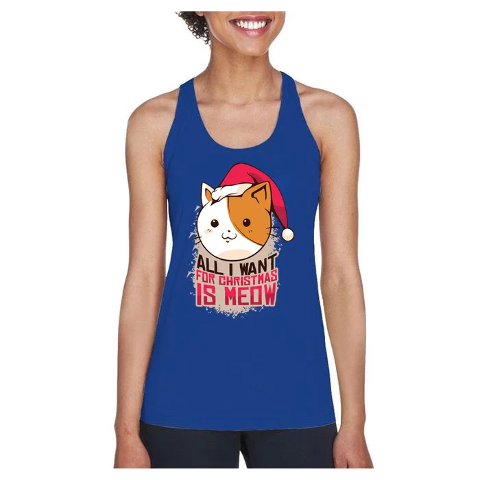 Cat A Santa Hat And All I Want For Christmas Is Meow Gift Women's Racerback Tank